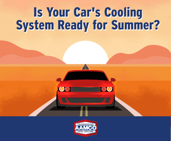 Is Your Car's Cooling System Ready for Summer?