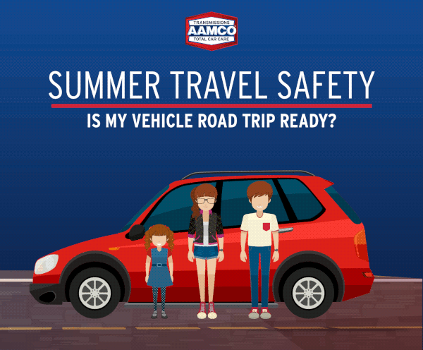 Summer Travel Safety: Is My Vehicle Road Trip Ready?